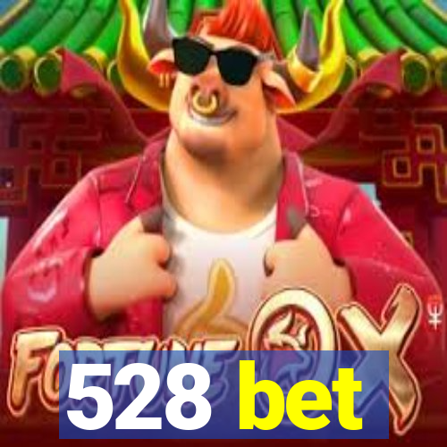 528 bet